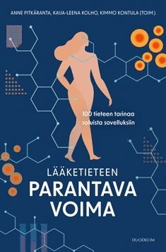 Anne Pitkäranta, Kaija-Leena Kolho, Kimmo Kontula - Lääketieteen parantava voima – 100 tieteen tarinaa soluista sovelluksiin, E-bok. Tillgänglighet: Lägg i varukorg