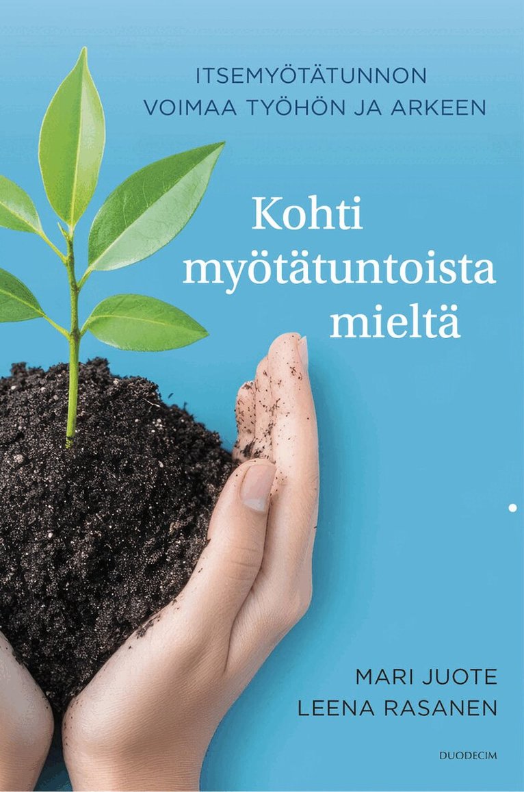 Mari Juote, Leena Rasanen - Kohti myötätuntoista mieltä, E-bok. Tillgänglighet: Lägg i varukorg