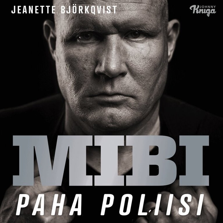 Jeanette Björkqvist - Mibi – Paha poliisi, Ljudbok