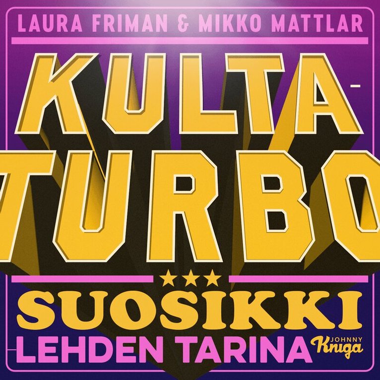 Laura Friman, Mikko Mattlar - Kultaturbo – Suosikki-lehden tarina, Ljudbok