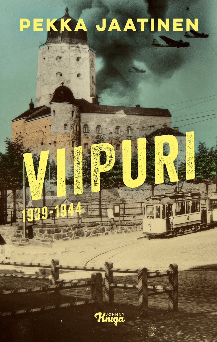 Pekka Jaatinen - Viipuri 1939–1944, E-bok