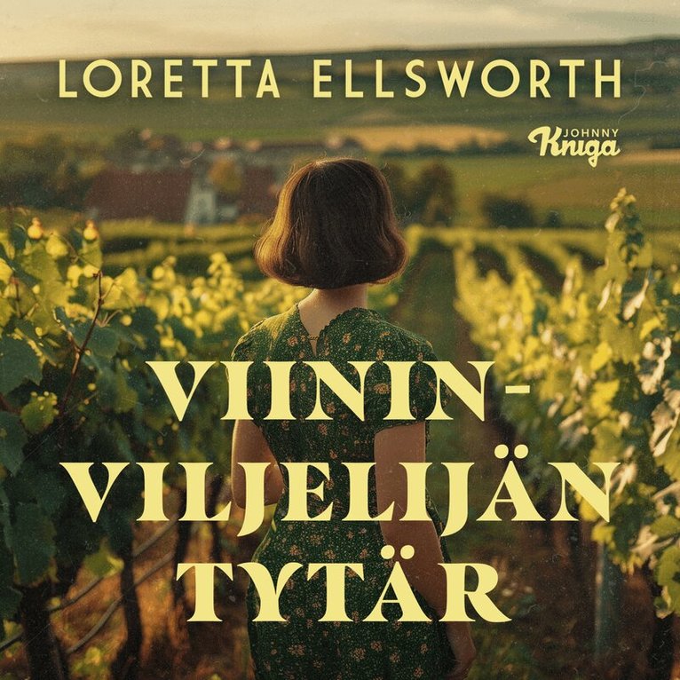 Loretta Ellsworth - Viininviljelijän tytär, Ljudbok