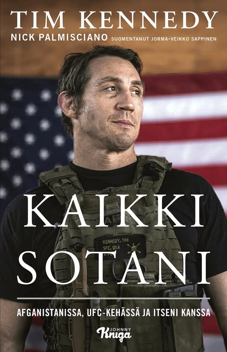 Tim Kennedy, Nick Palmisciano - Kaikki sotani – Afganistanissa, UFC-kehässä ja itseni kanssa, E-bok. Tillgänglighet: Lägg i varukorg