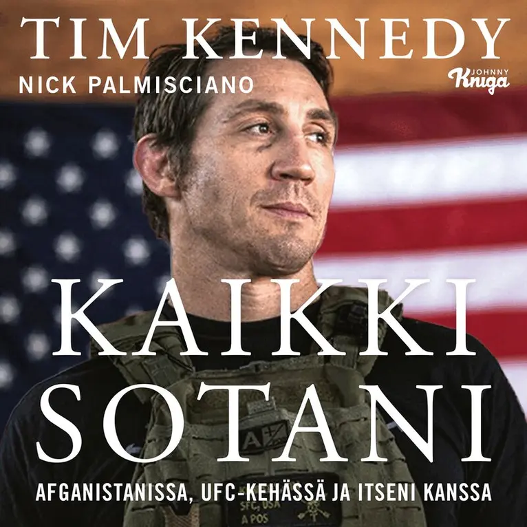 Tim Kennedy, Nick Palmisciano - Kaikki sotani – Afganistanissa, UFC-kehässä ja itseni kanssa, Ljudbok. Tillgänglighet: Lägg i varukorg