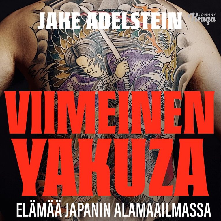 Jake Adelstein - Viimeinen yakuza, Ljudbok