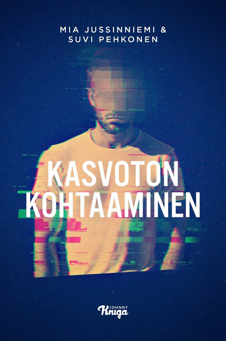 Mia Jussinniemi, Suvi Pehkonen - Kasvoton kohtaaminen, E-bok