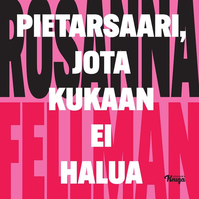 Rosanna Fellman - Pietarsaari, jota kukaan ei halua, Ljudbok