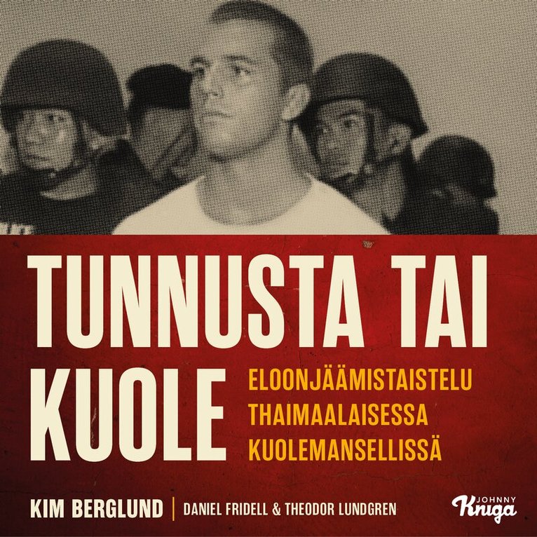 Theodor Lundgren, Daniel Fridell, Kim Berglund - Tunnusta tai kuole, Ljudbok
