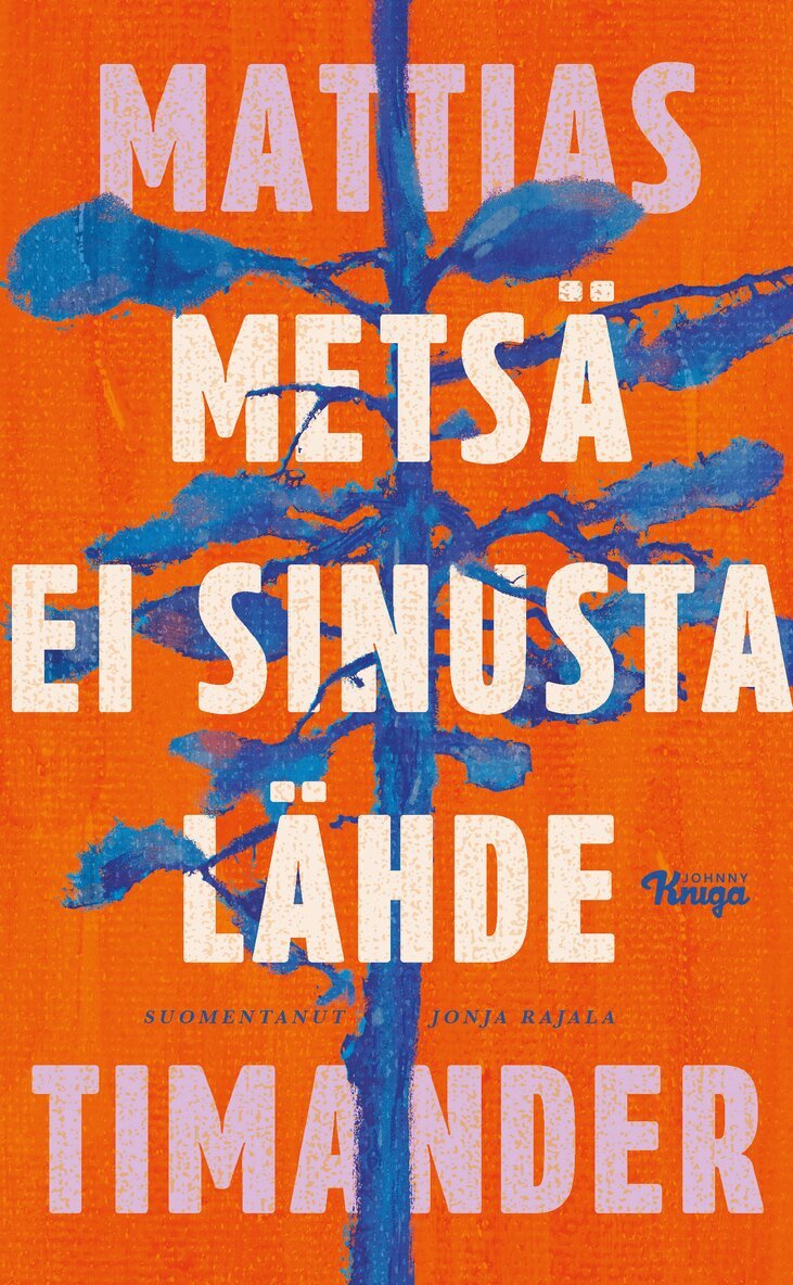 Mattias Timander - Metsä ei sinusta lähde, E-bok