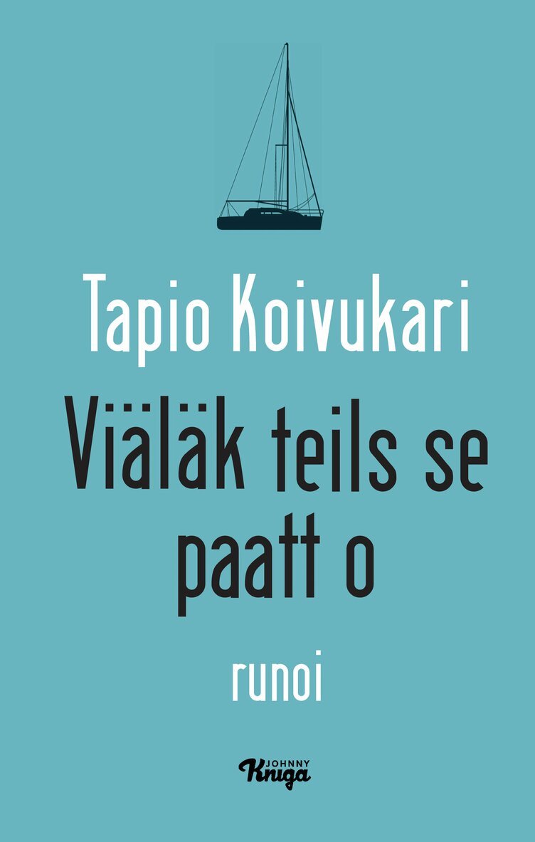 Tapio Koivukari - Viäläk teils se paatt o?, E-bok