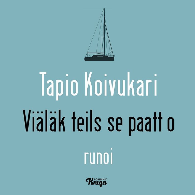 Tapio Koivukari - Viäläk teils se paatt o?, Ljudbok