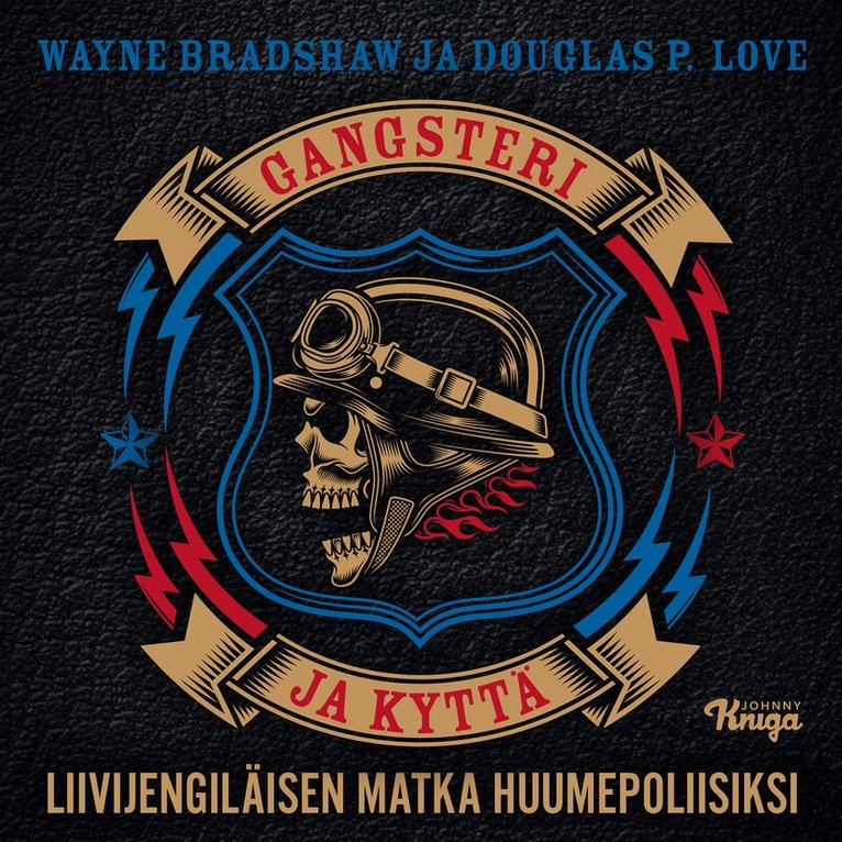 Wayne Bradshaw, Douglas P. Love - Gangsteri ja kyttä, Ljudbok