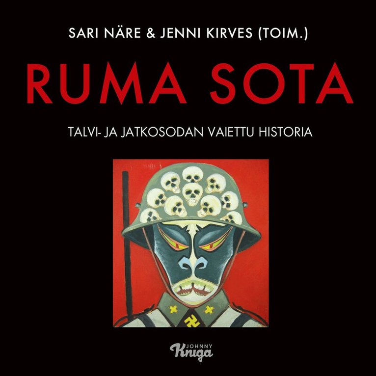 Tuomas Tepora, Ville Kivimäki, Jenni Kirves, Sari Näre, Ilkka Levä, Atte Oksanen, Jussi Turtiainen, Jenni Kirves, Sari Näre - Ruma sota, Ljudbok