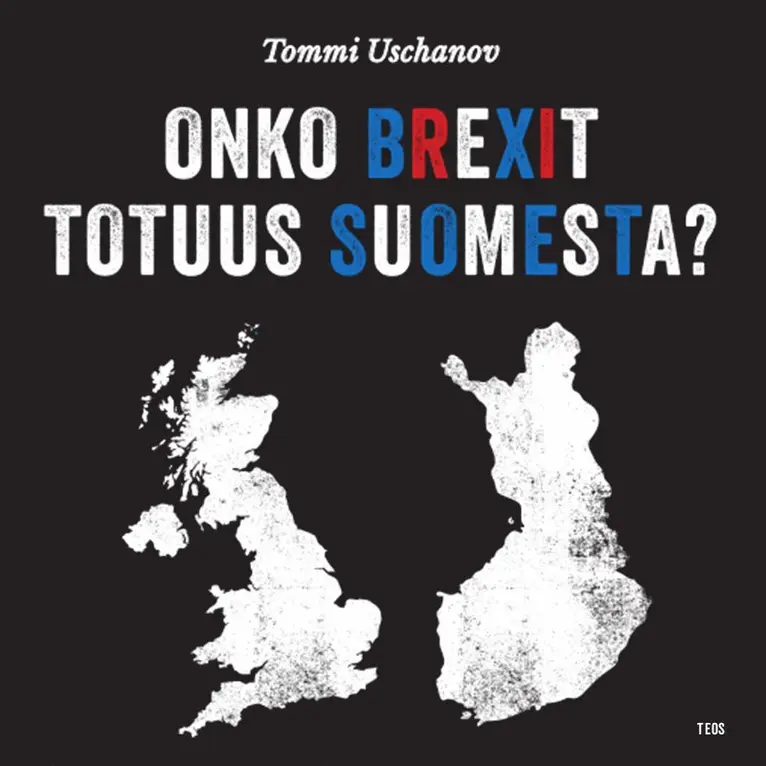 Tommi Uschanov - Onko Brexit totuus Suomesta?, Ljudbok. Tillgänglighet: Lägg i varukorg