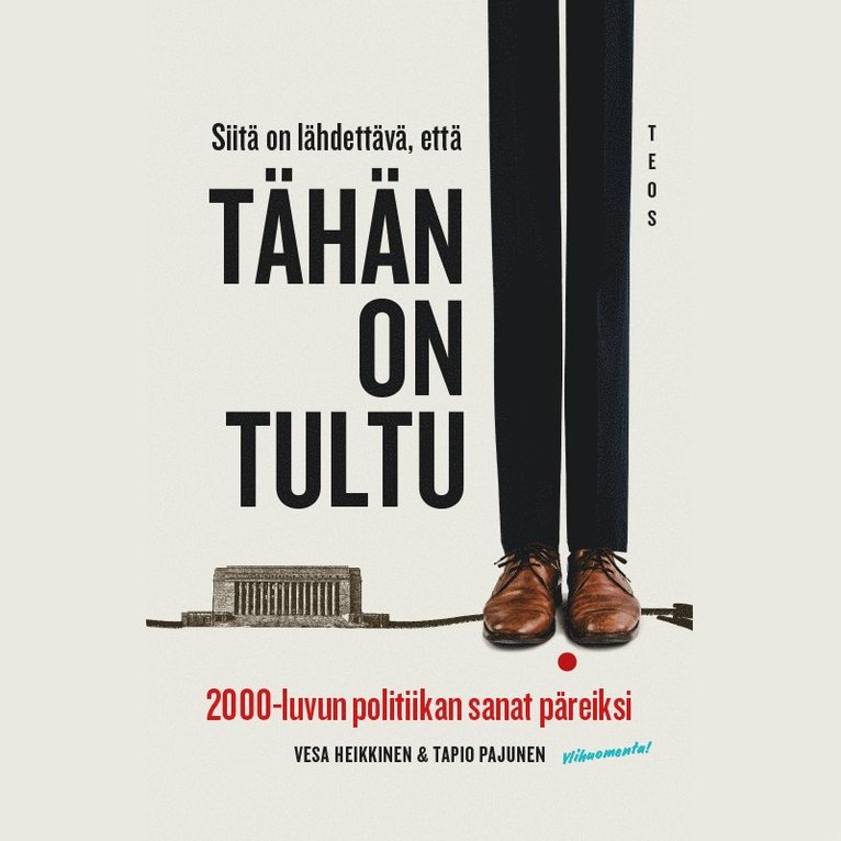 Vesa Heikkinen, Tapio Pajunen - Siitä on lähdettävä, että tähän on tultu, Ljudbok