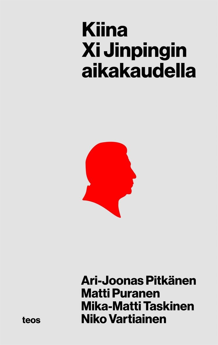 Ari-Joonas Pitkänen, Matti Puranen, Mika-Matti Taskinen, Niko Vartiainen - Kiina Xi Jinpingin aikakaudella, E-bok