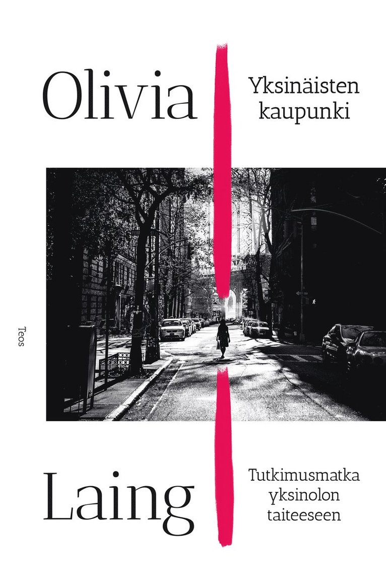 Olivia Laing - Yksinäisten kaupunki, E-bok
