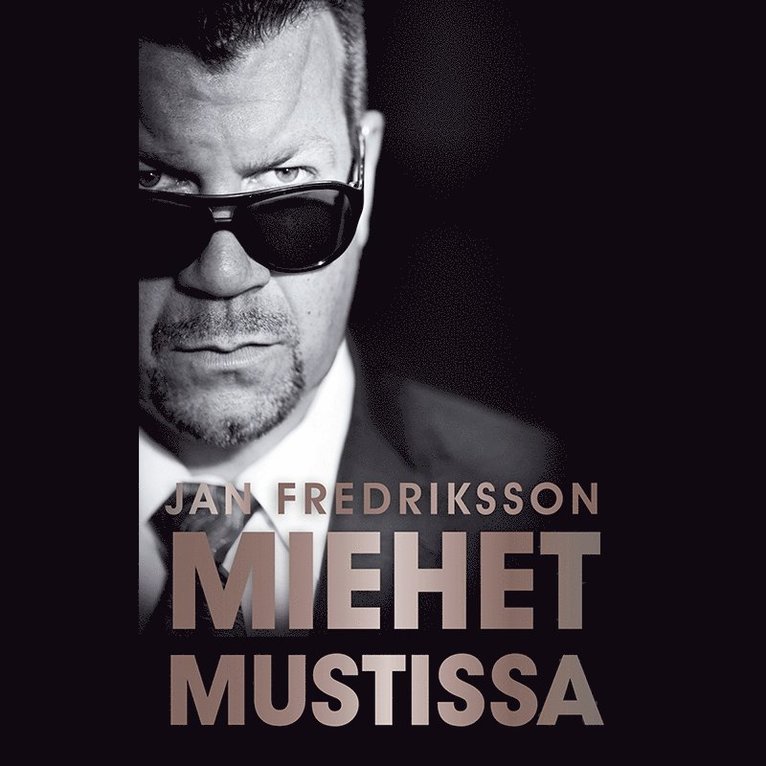Jan Fredriksson - Miehet mustissa, Ljudbok