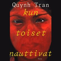 Kun toiset nauttivat