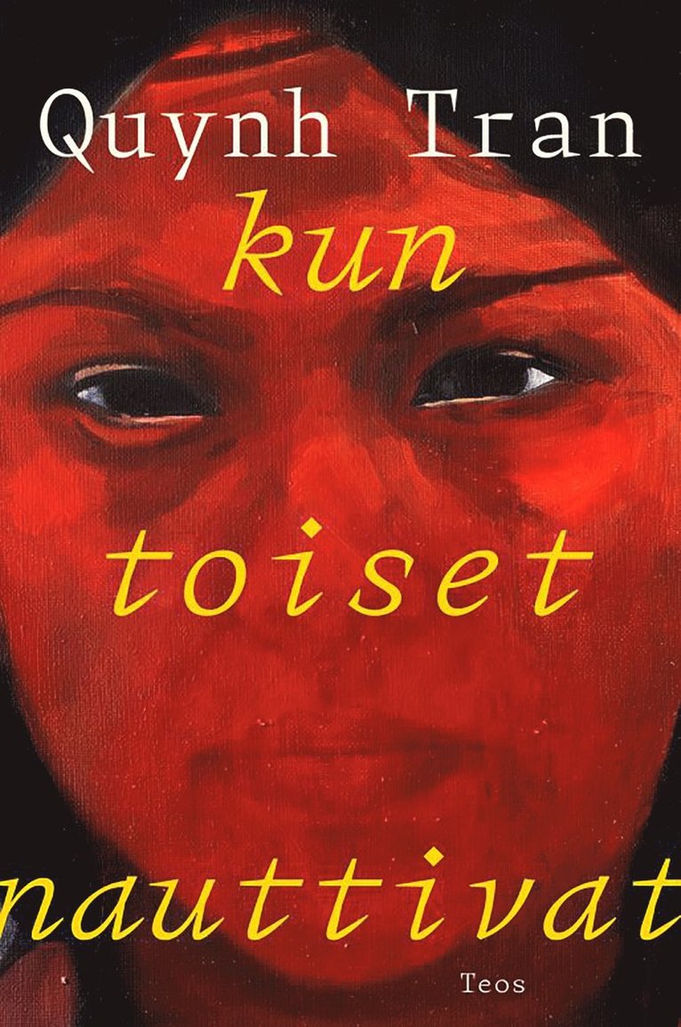 Quynh Tran - Kun toiset nauttivat, E-bok