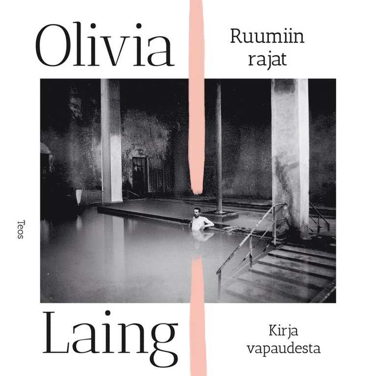 Olivia Laing - Ruumiin rajat - Kirja vapaudesta, Ljudbok