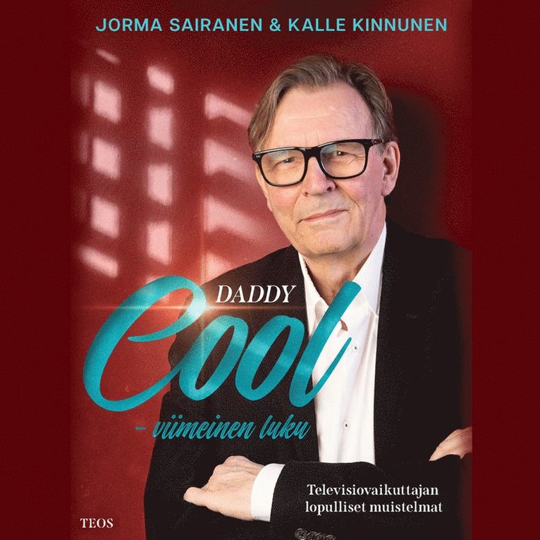 Kalle Kinnunen, Jorma Sairanen - Daddy Cool - viimeinen luku. Televisiovaikuttajan lopulliset muistelmat, Ljudbok