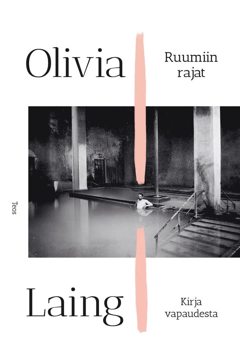 Olivia Laing - Ruumiin rajat - Kirja vapaudesta, E-bok