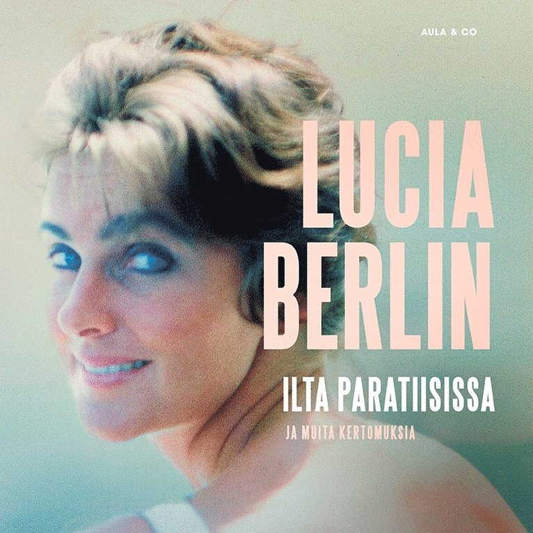 Lucia Berlin - Ilta paratiisissa, Ljudbok