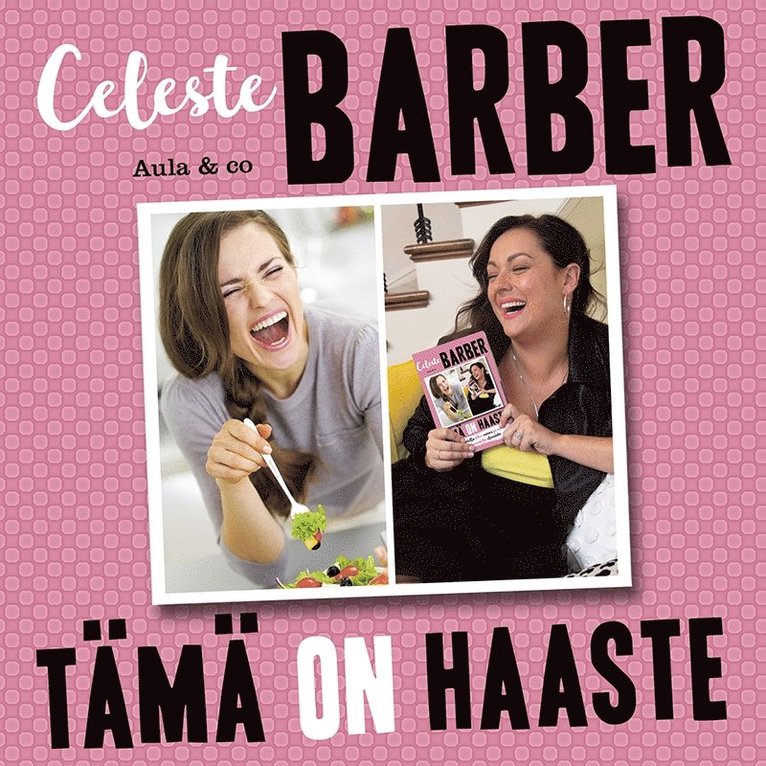 Celeste Barber - Tämä on haaste – Kuinka Nutella tekee naisen ja muita tärkeitä huomioita elämästä, Ljudbok