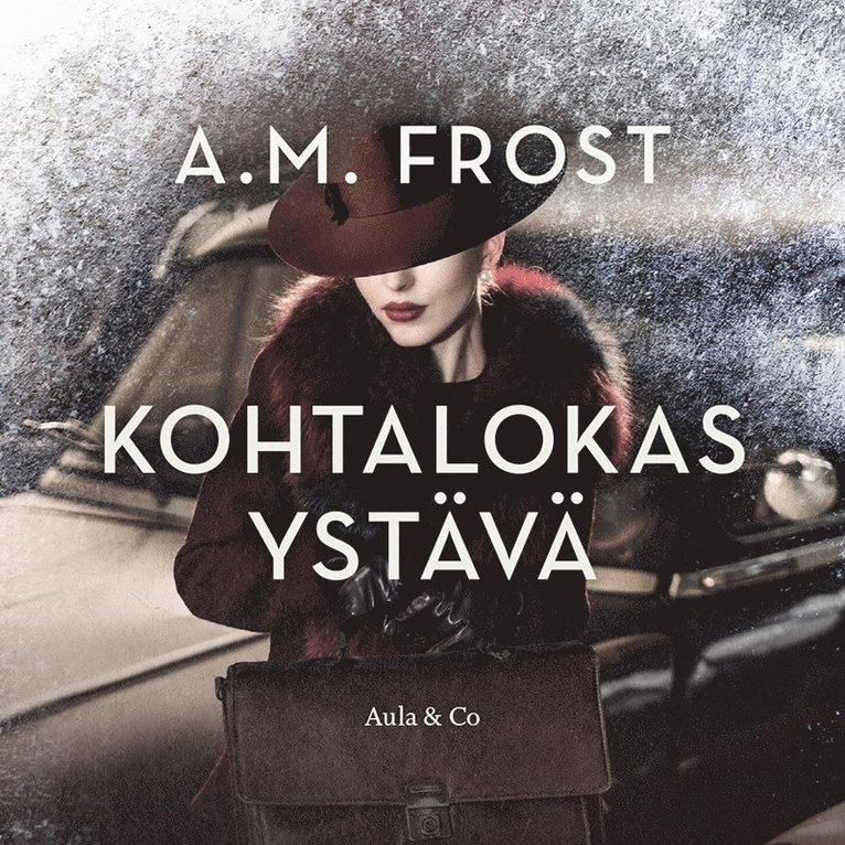 A. M. Frost - Kohtalokas ystävä, Ljudbok