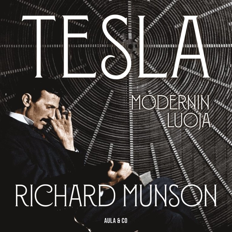 Richard Munson - Tesla – Modernin luoja, Ljudbok