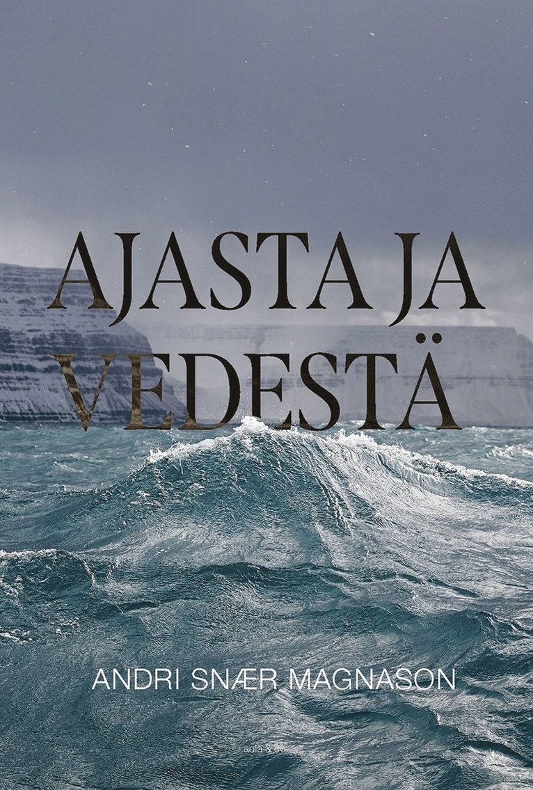 Andri Snær Magnason, Tapio Koivukari - Ajasta ja vedestä, E-bok