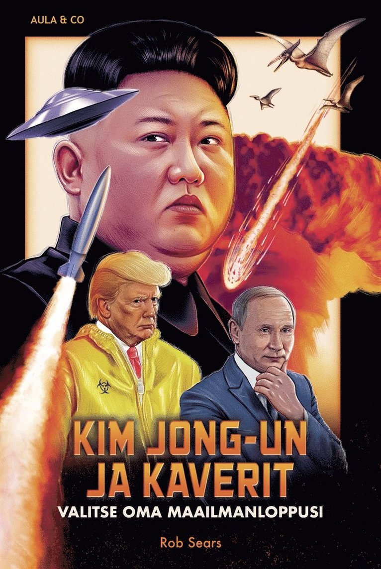Rob Sears - Kim Jong-un ja kaverit – Valitse oma maailmanloppusi, E-bok