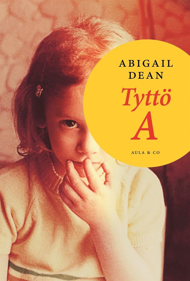 Abigail Dean - Tyttö A, E-bok