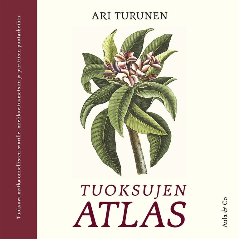 Ari Turunen - Tuoksujen atlas, Ljudbok
