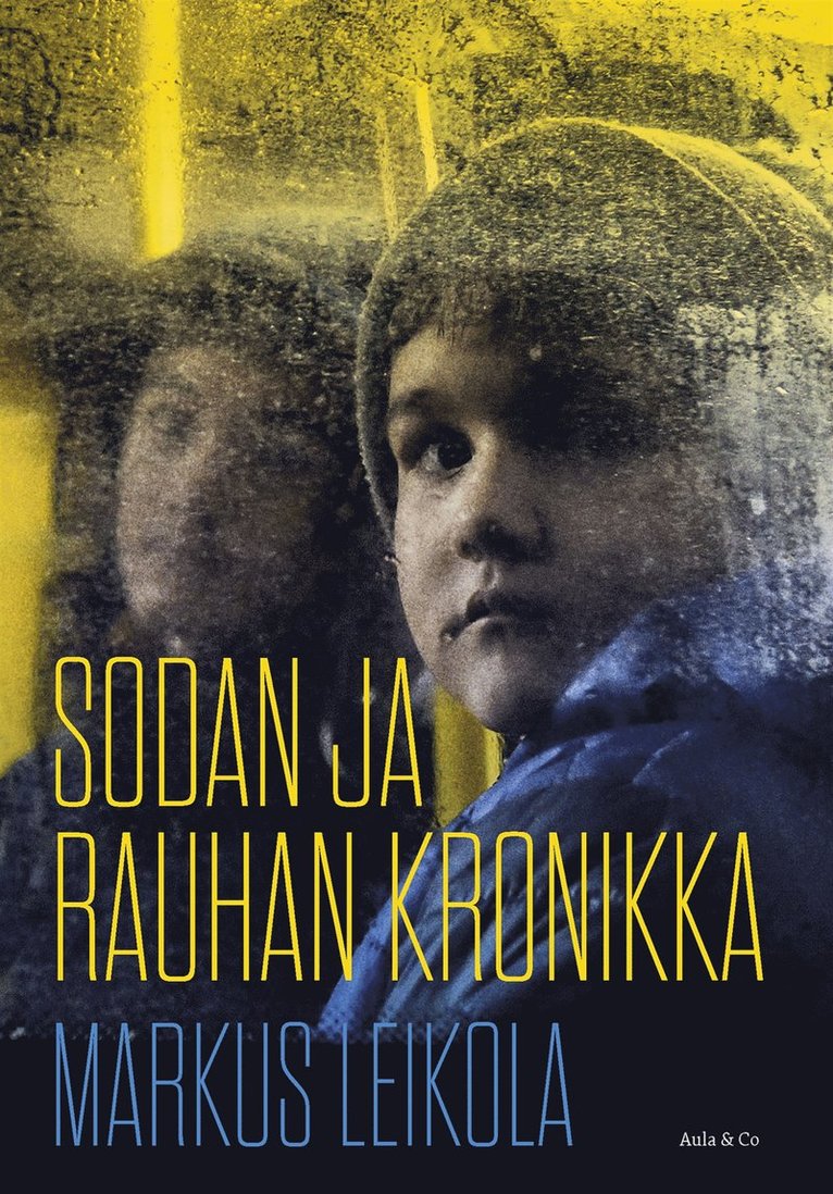 Markus Leikola - Sodan ja rauhan kronikka – Kun Venäjä hyökkäsi Ukrainaan, E-bok