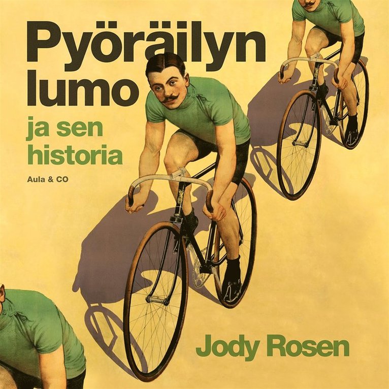 Jody Rosen - Pyöräilyn lumo ja sen historia, Ljudbok
