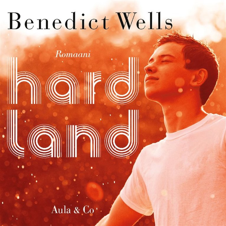 Benedict Wells - Hard Land, Ljudbok