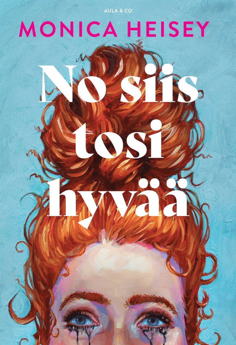 Monica Heisey - No siis tosi hyvää, E-bok