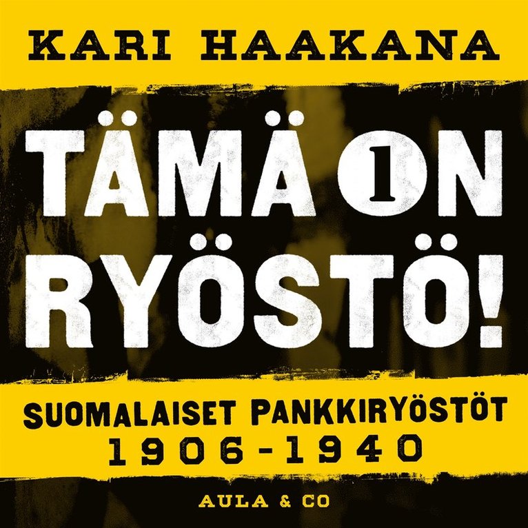Kari Haakana - Suomalaiset pankkiryöstöt 1906–1940, Ljudbok