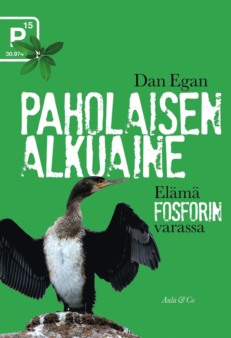 Dan Egan - Paholaisen alkuaine : elämä fosforin varassa, E-bok