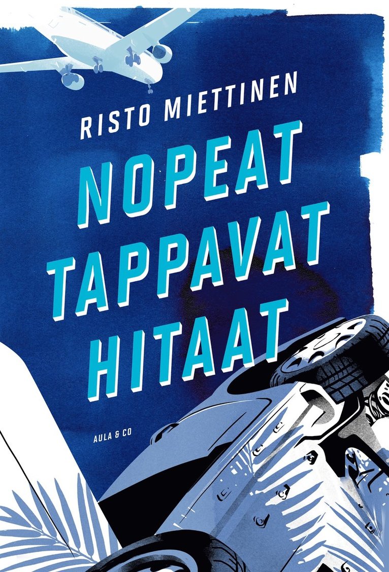 Risto Miettinen - Nopeat tappavat hitaat, E-bok