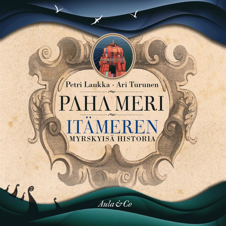 Ari Turunen, Petri Laukka - Paha meri : Itämeren myrskyisä historia, Ljudbok