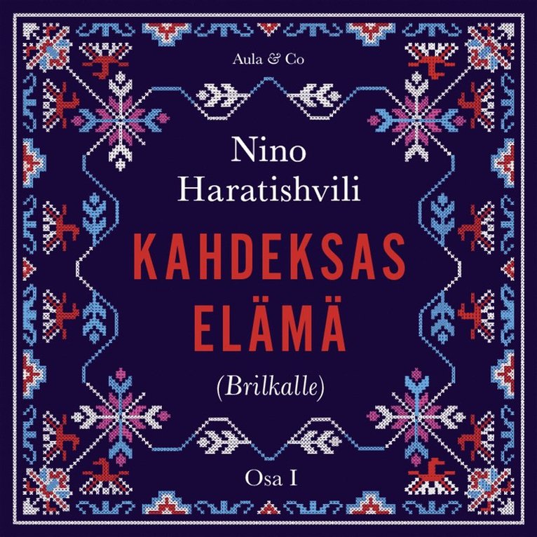 Nino Haratishvili - Kahdeksas elämä (Brilkalle), Ljudbok