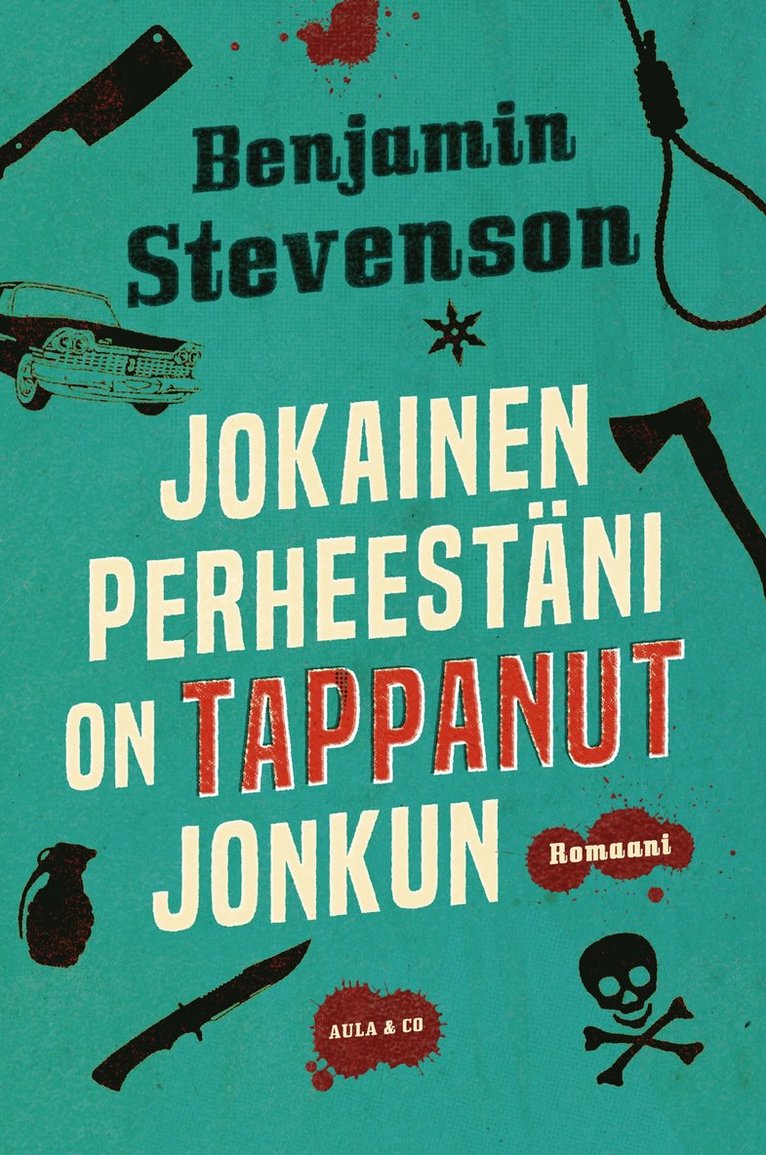 Benjamin Stevenson - Jokainen perheestäni on tappanut jonkun, E-bok
