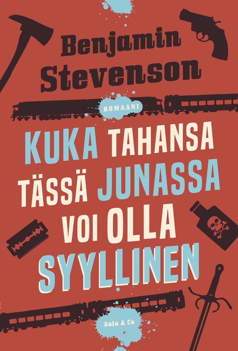 Benjamin Stevenson - Kuka tahansa tässä junassa voi olla syyllinen, E-bok