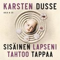 Sis�inen lapseni tahtoo tappaa