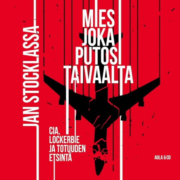 Jan Stocklassa - Mies joka putosi taivaalta : CIA, Lockerbie ja totuuden etsintä, Ljudbok
