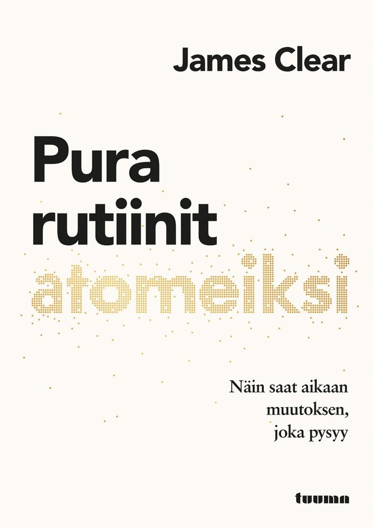 James Clear - Pura rutiinit atomeiksi, E-bok