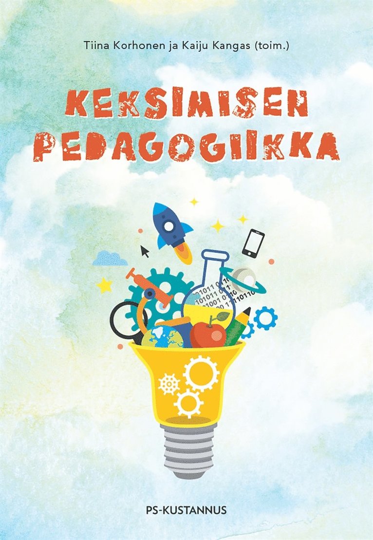 Tiina Korhonen, Kaiju Kangas - Keksimisen pedagogiikka, E-bok